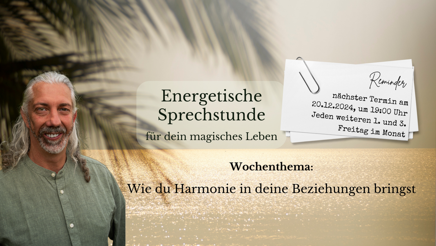 Energetische Sprechstunde: Harmonie in Beziehungen schaffen am Fr, 20.12.2024, um 19:00 Uhr